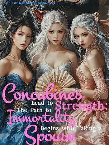 Concubines Lead to Strength: Immortality Begins with Taking a Spouse Cover Image